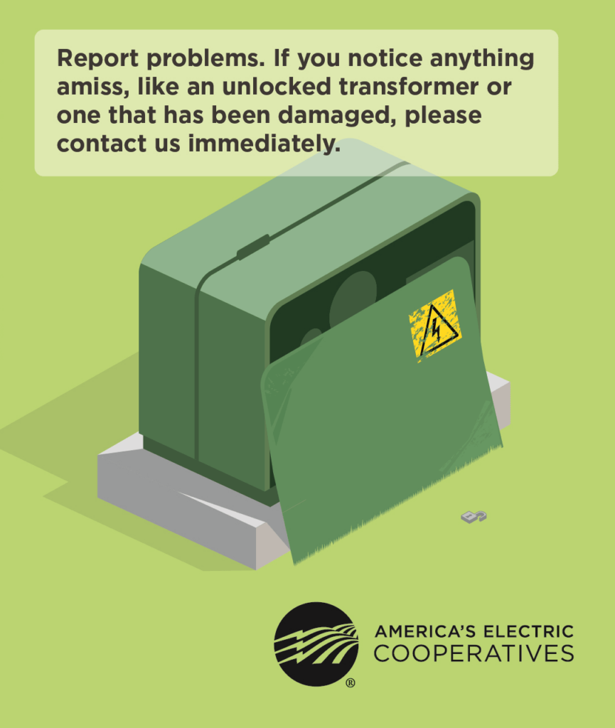 Report problems you see with a pad-mounted transformer